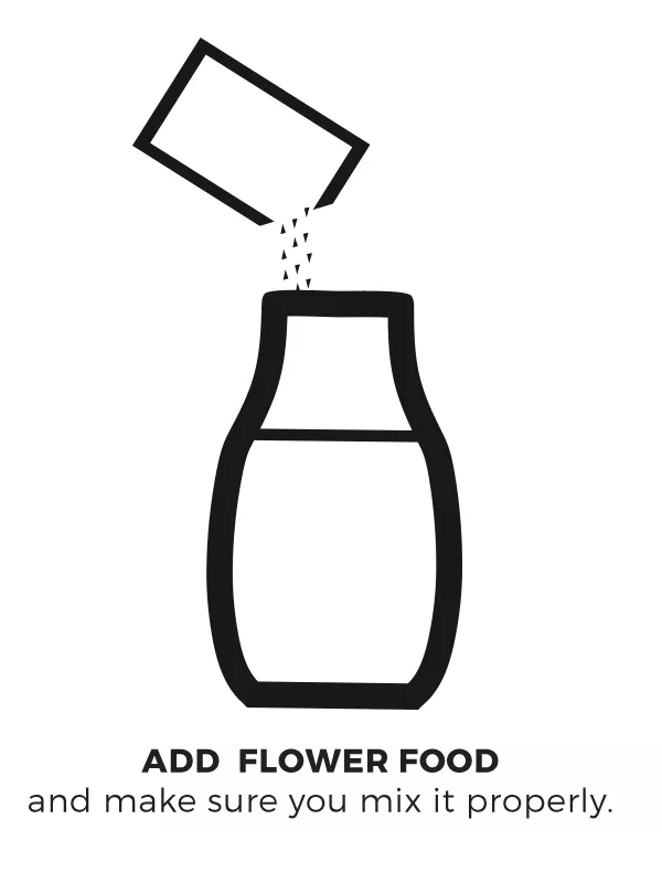 add flower food to your vase and mix well with the water